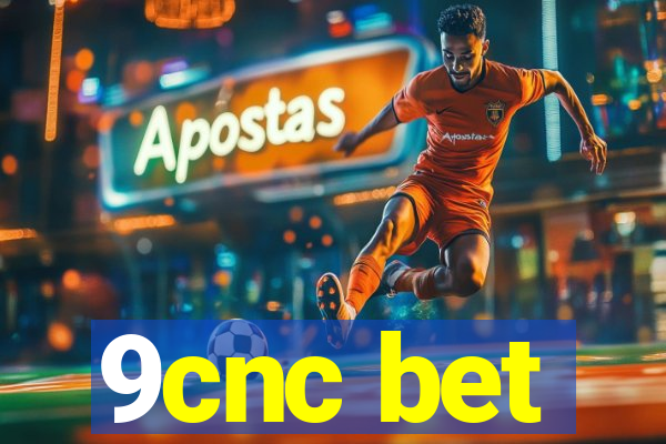 9cnc bet